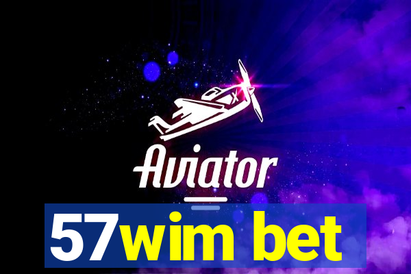 57wim bet